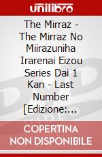 The Mirraz - The Mirraz No Miirazuniha Irarenai Eizou Series Dai 1 Kan - Last Number [Edizione: Giappone] dvd