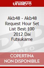 Akb48 - Akb48 Request Hour Set List Best 100 2012 Dai Futsukame dvd