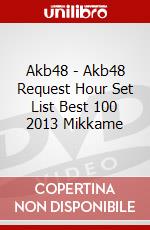 Akb48 - Akb48 Request Hour Set List Best 100 2013 Mikkame dvd