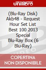 (Blu-Ray Disk) Akb48 - Request Hour Set List Best 100 2013 Special Blu-Ray Box (6 Blu-Ray) brd