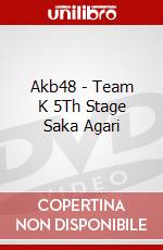 Akb48 - Team K 5Th Stage Saka Agari dvd