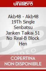 Akb48 - Akb48 19Th Single Senbatsu Janken Taikai 51 No Real-B Block Hen dvd