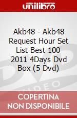Akb48 - Akb48 Request Hour Set List Best 100 2011 4Days Dvd Box (5 Dvd) dvd