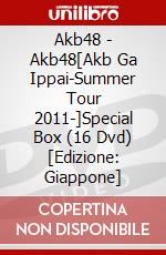 Akb48 - Akb48[Akb Ga Ippai-Summer Tour 2011-]Special Box (16 Dvd) [Edizione: Giappone] film in dvd di Sony Music Japan