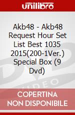 Akb48 - Akb48 Request Hour Set List Best 1035 2015(200-1Ver.) Special Box (9 Dvd) dvd