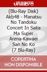 (Blu-Ray Disk) Akb48 - Manatsu No Tandoku Concert In Saita Ma Super Arena-Kawaei San No Ko (7 Blu-Ray) brd