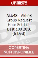 Akb48 - Akb48 Group Request Hour Set List Best 100 2016 (6 Dvd) dvd