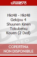 Hkt48 - Hkt48 Gekijou 4 Shuunen Kinen Tokubetsu Kouen (2 Dvd) dvd