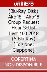 (Blu-Ray Disk) Akb48 - Akb48 Group Request Hour Setlist Best 100 2018 (5 Blu-Ray) [Edizione: Giappone] brd
