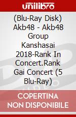 (Blu-Ray Disk) Akb48 - Akb48 Group Kanshasai 2018-Rank In Concert.Rank Gai Concert (5 Blu-Ray) brd