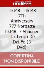 Hkt48 - Hkt48 7Th Anniversary 777 Ntettatte Hkt48 -7 Shuunen Ha Tenjin De Dai Fe (3 Dvd) dvd