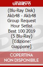 (Blu-Ray Disk) Akb48 - Akb48 Group Request Hour Setlist Best 100 2019 (5 Blu-Ray) [Edizione: Giappone] brd