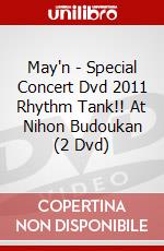 May'n - Special Concert Dvd 2011 Rhythm Tank!! At Nihon Budoukan (2 Dvd) dvd