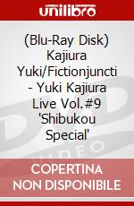 (Blu-Ray Disk) Kajiura Yuki/Fictionjuncti - Yuki Kajiura Live Vol.#9 'Shibukou Special' brd