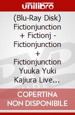 (Blu-Ray Disk) Fictionjunction + Fictionj - Fictionjunction + Fictionjunction Yuuka Yuki Kajiura Live Vol.#4 Part 1& (2 Blu-Ray) brd
