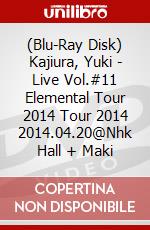 (Blu-Ray Disk) Kajiura, Yuki - Live Vol.#11 Elemental Tour 2014 Tour 2014 2014.04.20@Nhk Hall + Maki brd