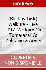 (Blu-Ray Disk) Walkure - Live 2017 'Walkure Ga Tomaranai' At Yokohama Arena brd
