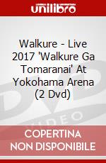 Walkure - Live 2017 'Walkure Ga Tomaranai' At Yokohama Arena (2 Dvd) dvd