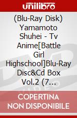 (Blu-Ray Disk) Yamamoto Shuhei - Tv Anime[Battle Girl Highschool]Blu-Ray Disc&Cd Box Vol.2 (7 Blu-Ray) brd