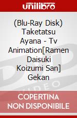 (Blu-Ray Disk) Taketatsu Ayana - Tv Animation[Ramen Daisuki Koizumi San] Gekan brd