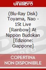 (Blu-Ray Disk) Toyama, Nao - 1St Live [Rainbow] At Nippon Budokan [Edizione: Giappone] brd
