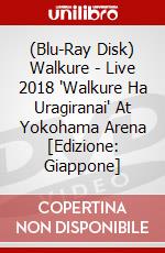 (Blu-Ray Disk) Walkure - Live 2018 'Walkure Ha Uragiranai' At Yokohama Arena [Edizione: Giappone] brd