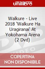 Walkure - Live 2018 'Walkure Ha Uragiranai' At Yokohama Arena (2 Dvd) dvd