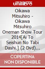 Oikawa Mitsuhiro - Oikawa Mitsuhiro Oneman Show Tour 2014[Ai To Seishun No Tabi Dashi.] (2 Dvd) [Edizione: Giappone] dvd