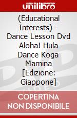 (Educational Interests) - Dance Lesson Dvd Aloha! Hula Dance Koga Mamina [Edizione: Giappone] dvd