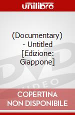 (Documentary) - Untitled  [Edizione: Giappone] dvd