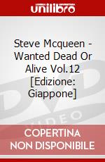Steve Mcqueen - Wanted Dead Or Alive Vol.12 [Edizione: Giappone] dvd