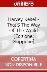 Harvey Keitel - That'S The Way Of The World [Edizione: Giappone] dvd