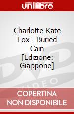 Charlotte Kate Fox - Buried Cain [Edizione: Giappone] dvd