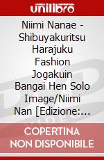 Niimi Nanae - Shibuyakuritsu Harajuku Fashion Jogakuin Bangai Hen Solo Image/Niimi Nan [Edizione: Giappone] dvd