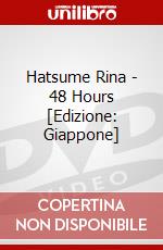Hatsume Rina - 48 Hours [Edizione: Giappone] dvd