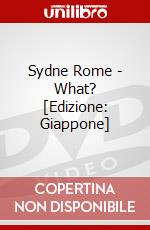Sydne Rome - What? [Edizione: Giappone] dvd