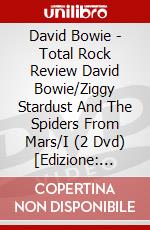 David Bowie - Total Rock Review David Bowie/Ziggy Stardust And The Spiders From Mars/I (2 Dvd) [Edizione: Giappone] dvd