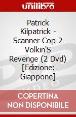 Patrick Kilpatrick - Scanner Cop 2 Volkin'S Revenge (2 Dvd) [Edizione: Giappone] dvd