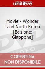 Movie - Wonder Land North Korea [Edizione: Giappone] dvd