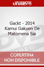 Gackt - 2014 Kamui Gakuen De Matomena Sai dvd
