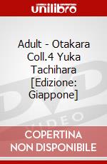 Adult - Otakara Coll.4 Yuka Tachihara [Edizione: Giappone] dvd