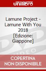 Lamune Project - Lamune With You 2018 [Edizione: Giappone] dvd