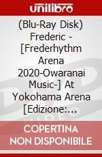 (Blu-Ray Disk) Frederic - [Frederhythm Arena 2020-Owaranai Music-] At Yokohama Arena [Edizione: Giappone] brd