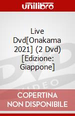 Live Dvd[Onakama 2021] (2 Dvd) [Edizione: Giappone] dvd