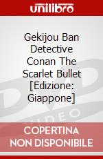 Gekijou Ban Detective Conan The Scarlet Bullet [Edizione: Giappone] dvd