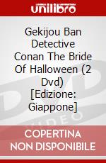 Gekijou Ban Detective Conan The Bride Of Halloween (2 Dvd) [Edizione: Giappone] dvd