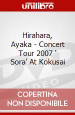 Hirahara, Ayaka - Concert Tour 2007 ' Sora' At Kokusai dvd
