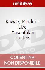 Kawae, Minako - Live Yasoufukai -Letters dvd