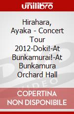 Hirahara, Ayaka - Concert Tour 2012-Doki!-At Bunkamurai!-At Bunkamura Orchard Hall dvd
