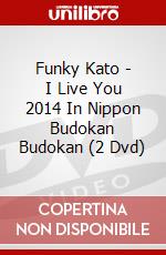 Funky Kato - I Live You 2014 In Nippon Budokan Budokan (2 Dvd) dvd
